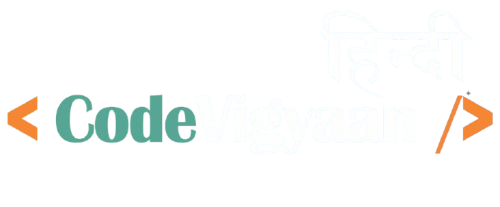 CodeVigyaan Hindi